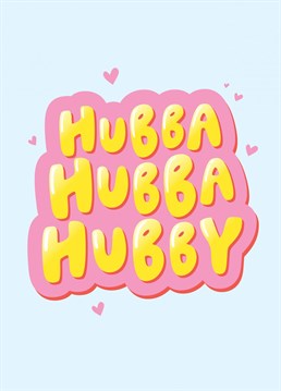 Hubba Hubba! The perfect Valentine's Anniversary card for your hunky hubby. Designed by Fliss Muir.