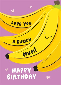 Send a bunch of love to a special Mum on her birthday, with this cute and punny bananas card, designed by Fliss Muir.