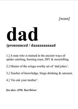 We've never seen a more accurate Father's Day card in our life. If this describes your Dad down to a T, have a good old giggle sending him this hilarious Foggish design.