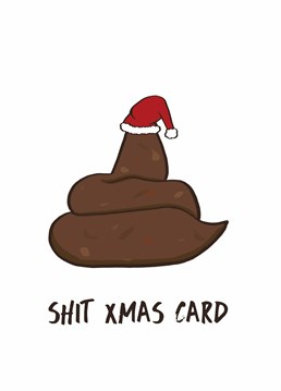 This Christmas card is so horrible, we can actually smell it. Lump of coal? Take it to the next level and give someone deserving this massive turd, designed by Foggish.