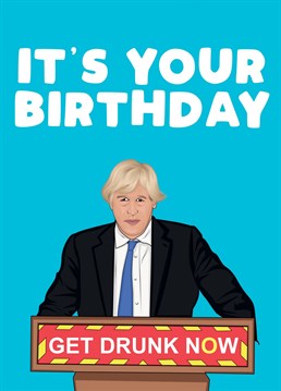 Get boosted now! And send this Boris Johnson inspired Birthday card.