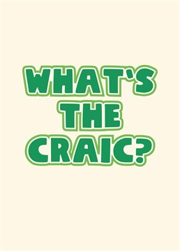 Alright then, what's the craic? Send this fantastic Scribbler card to check in with a loved one and make them smile.
