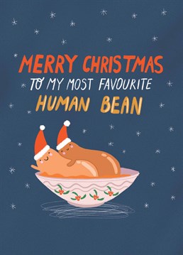 Show your other half how much they 'bean' to you with this Christmas card by Forever Funny.