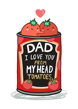 Show love to your dad by sending this cute card for Father's Day or just simply any time with no special occasion.