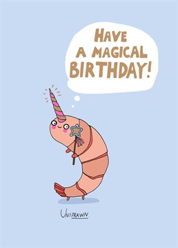 Did you ever think you'd see a prawn-unicorn hybrid? Well, now you have! So, say happy birthday with this adorable little creature.