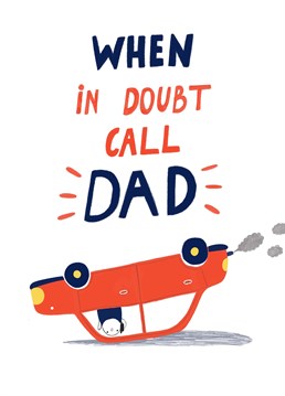 No matter the scrape you get in, he's the one you can always count on! For a dad who always has the answers, on Father's Day. Designed by Forever Funny.