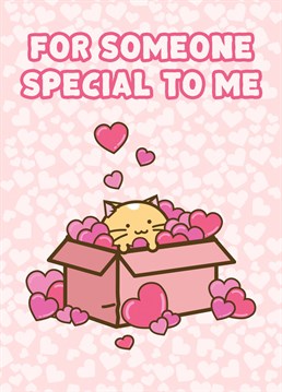 Made for someone special who deserves lots of love, hearts and cute cats. Fuzzballs