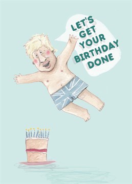 Bo Jo the PM, can he fix it? Bo Jo the PM, yes he can! Birthday party? Relax, Boris has got this. Designed by The Grey Earl.