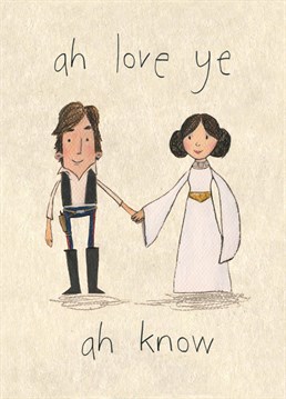 You guys have got a love story for the ages! Send this Star Wars inspired Valentine's Anniversary card by The Grey Earl to your soulmate.