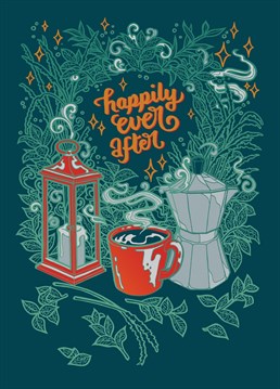 Wish them a 'happy ever after' with coffee. For a newly-wed couple deserving of joy, coffee and houseplants. Designed by Genealityart.