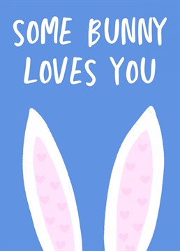 Some bunny loves you! A happy Easter card - send to your loved ones and let them know you are thinking of them! by Gabi & Gaby