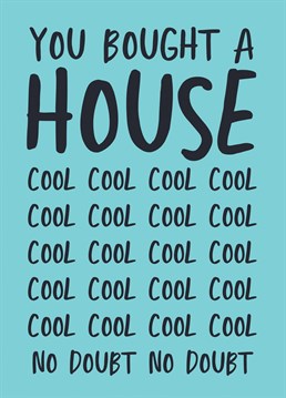 Send your friends this funny new home card and congratulate them on the big move. So adult of them! Designed by Gabi & Gaby