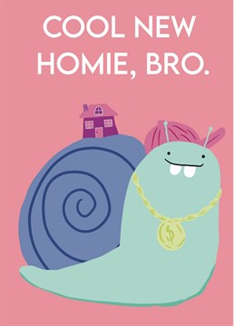 Get them a cool New Home card for their cool new homie.