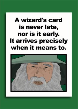 A wizard is never late, neither are their birthday cards!