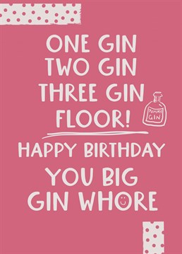 One gin, two gin, three gin floor! Send birthday wishes to your best gin loving buddies