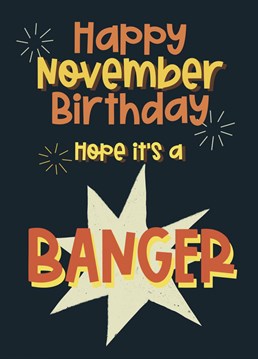 Hope your November birthday is a banger!