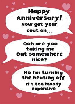 Who says romance is dead eh? Funny anniversary card for hard times