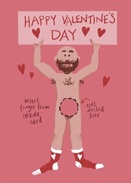 Bring a smile to your loved one's face by sending this funny 'poke your finger through and make a Willy' Valentines card