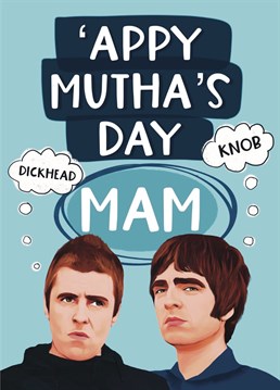 Yer awright r Mam... a Mother's Day card from feuding siblings. What more could she want?!