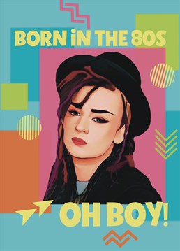 Send 80s style birthday wishes with this Boy George inspired card