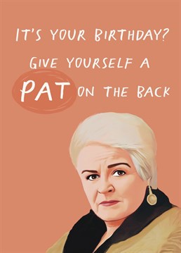 Have a butcher's at this Eastenders inspired Pat birthday card