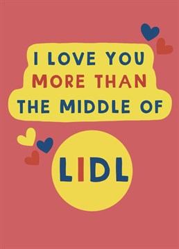 Show just how much you love them this Valentine's Day with this middle of Lidl card