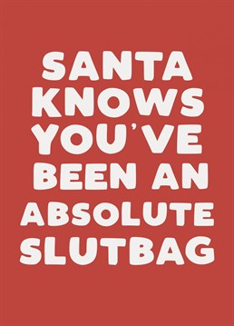 Santa knows everything! Send your friends this funny Christmas card to let them know they're definitely on the naughty list
