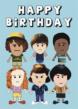 Stranger Things Birthday Card. Send your friend this Cartoon Birthday card by Giddy Kipper