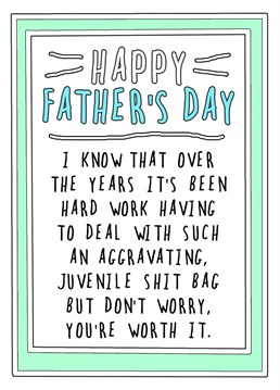 When the most immature member of the family is a parent! Make your fabulous, funny Dad laugh with this irreverent Father's Day card! He knows you love him!