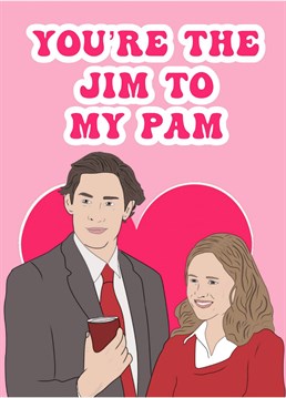 Let an office fan know your their Jim to their Pam! .