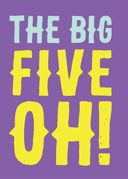 The Big Five Oh, by Scribbler. They say that 50 is the new 40! Does that mean that 30 is the new 20? and 20 is the new 10? WHERE DOES IT END?! Nevertheless, send this colourful Bon Voyage card to celebrate there 50 years as a human being.