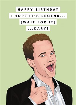 Give your favorite How I Met Your Mother fan the birthday card they deserve with this hilarious illustrated card featuring Barney Stinson. The Legendary quote on the front is sure to make them laugh, and the blank interior provides plenty of space to write a heartfelt message.
