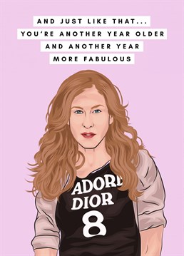 Looking for a unique birthday card for the Sex and the City fan in your life? Look no further! This illustrated birthday card features Carrie Bradshaw with her famous quote, "And just like that.." It's the perfect way to wish your friend or loved one a happy birthday.