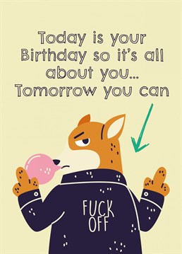 Make someone laugh. Here is a little bit of a cheeky Birthday card perfect for any family member or friend