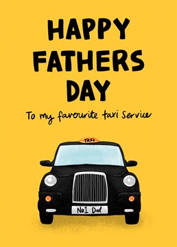 Let your taxi service (I mean Dad!) know how much you love him this Father's Day. A design by Hannah Boulter