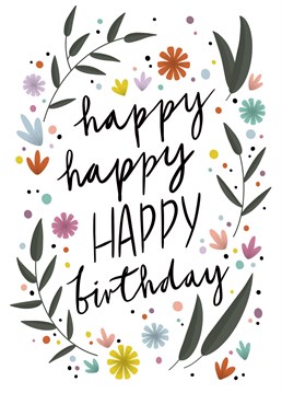 Send the happiest of birthday wishes to someone you care about! A design by Hannah Boulter