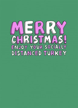Socially Distanced Turkey Card. Send your friend this Funny Christmas card by Hannah Boulter Design