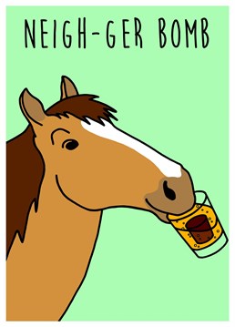 Bottoms up! This funny horse jager bomb Birthday card is perfect to give to a friend or family member who enjoys a pun and a cheeky drink! Great for any celebratory occasion!