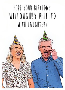 Wish them a happy birthday full of laughter with this Phillip Schofield and Holly Willoghby birthday card! Perfect for This Morning fans or anyone who simply loves seeing this iconic TV duo in hysterics!