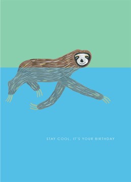 Let this totally zen sloth deliver your birthday messages along with his joyful grin.     Bold, bright and joyful and everything a Birthday Card should be.    Designed and Illustrated by Hutch Cassidy