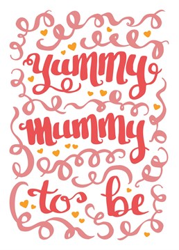 Baby on the way? You know what's about to happen - a yummy mummy is in the making! A Hot Fresh Bright design for your pregnant friend or partner.
