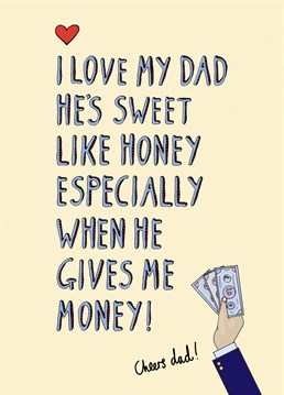 Tell your Dad how much you love him (and his wallet!) this Father's Day with this funny Father's Day card. Designed by Hello Hatty.