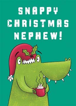 Wish your Nephew a very Snappy Christmas with this fun crocodile card. It features a crocodile wearing a Santa hat and holding a cup of hot chocolate.