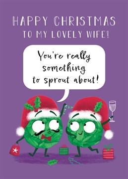 Wish your lovely wife a very Happy Christmas and tell her she's really something to sprout about with this cute sprout Christmas card! This design features two cute sprouts wearing Santa hats and surrounded by presents.