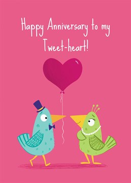 Wish a very happy anniversary to your tweet-heart with this cute card. This design features two love birds, and a heart balloon. Let them know how much they are loved with this sweet card.