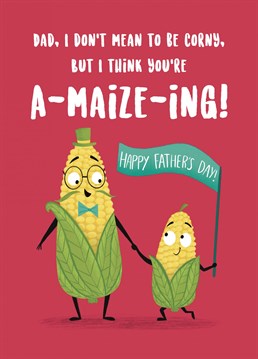 Wish your Dad a very Happy Fathers Day with this cute sweetcorn card. This card features a daddy and child corn on the cob holding hands with the child waving a flag sporting the message Happy Fathers Day! This sweet design will be sure to let your Dad know he's loved!