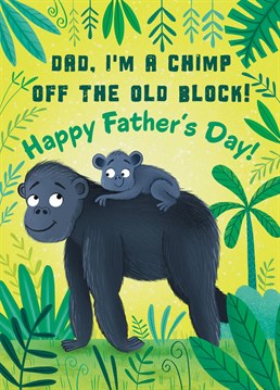 Wish your Dad a very Happy Fathers Day with this cute Chimp off the old block design. This card features a Daddy chimp carrying a child chimp on his back. They are surrounded by a luscious green jungle scene. Let your Dad know how much he means to you with this funny card.