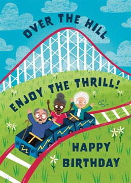 Wish friends and family a very Happy Birthday with this fun Rollercoaster Birthday Card. Let them know that even though they are over the hill there are so many thrills life brings for them to enjoy! A playful card to sure to make them smile!