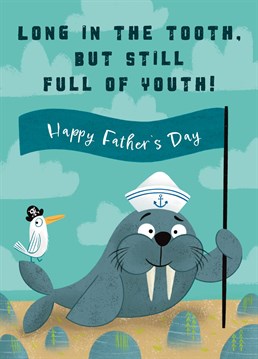Wish your Dad a very Happy Father's Day with this funny Walrus Card. Let your Dad know that despite time flying by he is still full of youth with this fun design. This card features a cheeky walrus and seagull friend chilling on the beach with a flag wishing a Happy Father's Day!