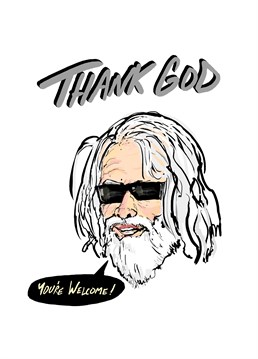 God can rock a pair of sunglasses that is for sure. Send some praises to the lord with this cool Birthday card from How Funny.